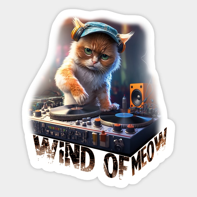 Wind of Meow DJ Cat Sticker by MusicianCatsClub